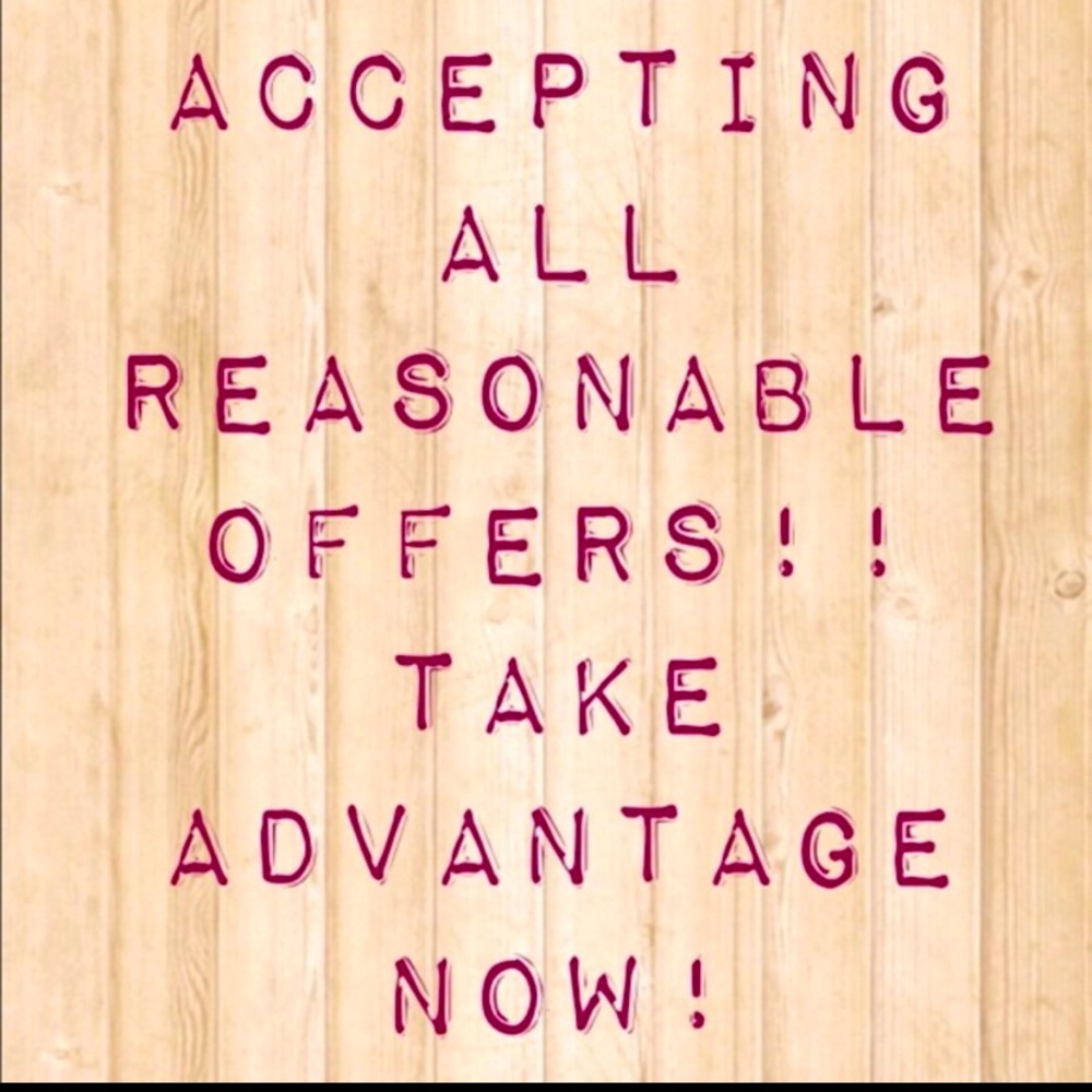 TAKE ADVANTAGE NOW!!! EXCEPTING ALL OFFERS